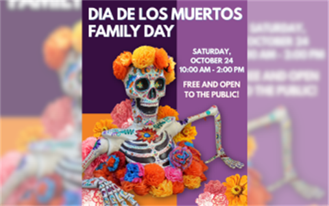 Colorful Día de los Muertos skeleton decorated with intricate floral patterns and surrounded by bright marigolds and paper flowers against a purple background. The flyer promotes Día de los Muertos Family Day on Saturday, October 24, from 10 a.m. to 2 p.m., free and open to the public.